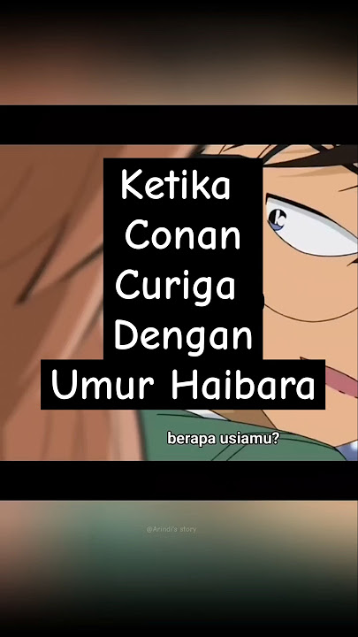 Apakah haibara lebih tua dari Shinichi? #animeedit #detectiveconan #haibara #trending
