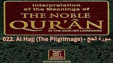 Surah Al Hajj (سورة الحج) - Nadir Al Qallawi & Bilal Abdul Karim