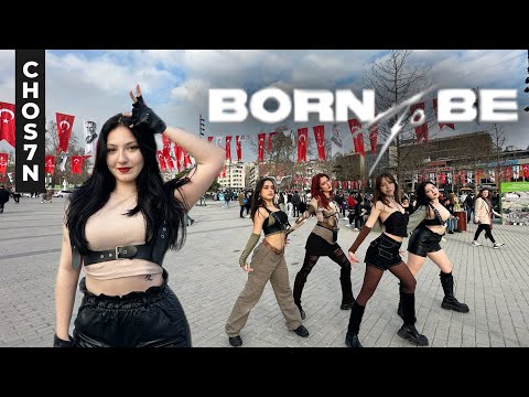 [ITZY COMMENTED🖤 | KPOP IN PUBLIC TÜRKİYE] ITZY - ‘BORN TO BE’ Dance Cover by CHOS7N