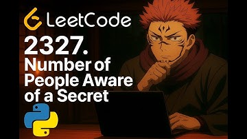 LeetCode 2327 | Number of People Aware of a Secret Explained | Simulation Method Tutorial in Python