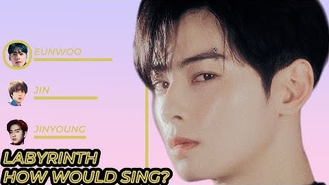 How Would Jin, Jinyoung, Eunwoo Sing “Labyrinth” (GFRIEND) [Vertical Video]