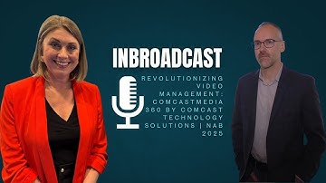 Revolutionizing Video Management: ComcastMedia 360 by Comcast Technology Solutions | NAB 2025