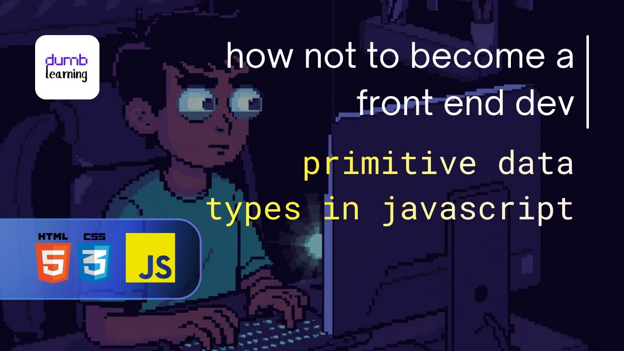 Primitive Data Types in Javascript | Front End Dev Part 46 - YouTube