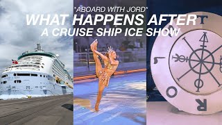 ABOARD WITH JORD: a behind the scenes look at what happens after an ice show on a cruise ship
