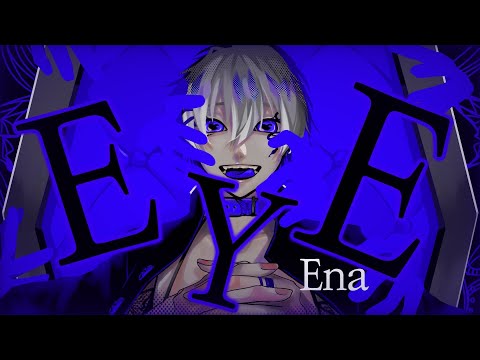 【Ena】EYE  歌ってみた