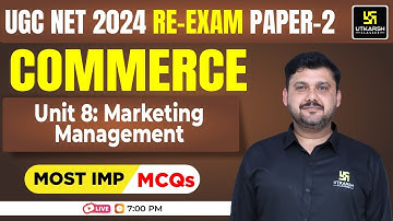 UGC NET Re-exam June/Dec 2024: Paper 2 | Commerce | Unit 8: Marketing Management | Yogesh Sir