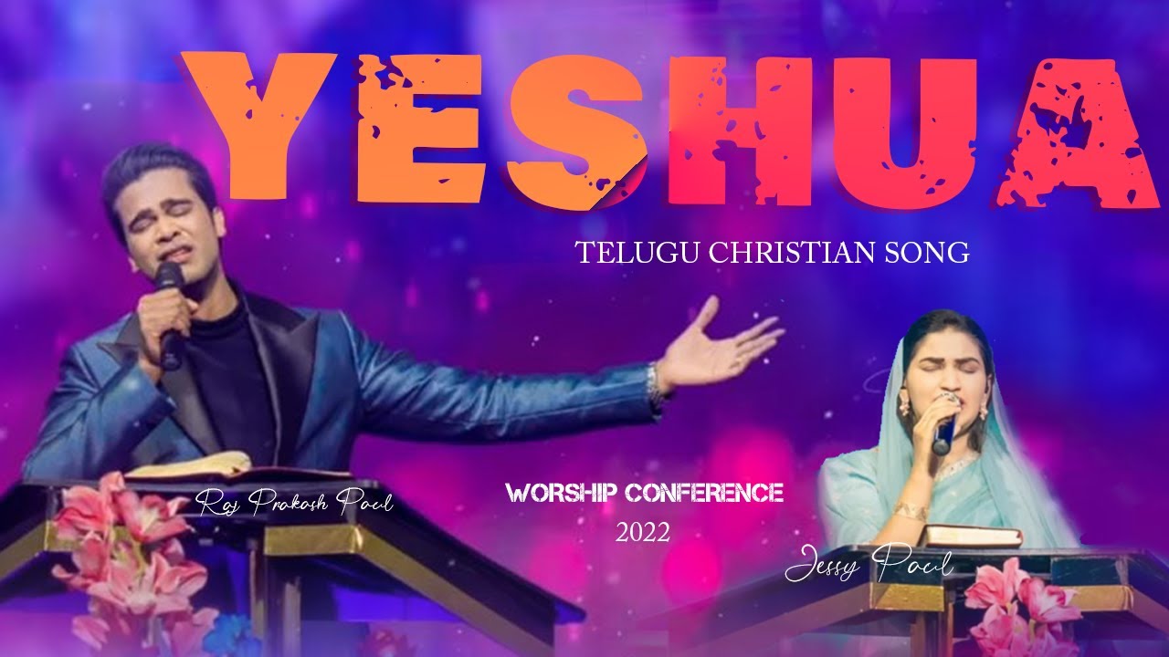 Yeshua  Raj Prakash Paul  Jessy Paul  Worship Conference 22  Born For Christ Official