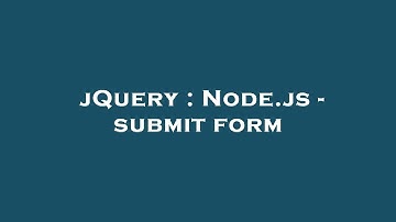 jQuery : Node.js - submit form