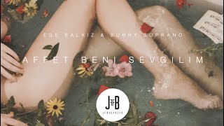 Ege Balkız & Burry Soprano - Affet Beni Sevgilim (Jeffrey Beyo Remix) Resimi