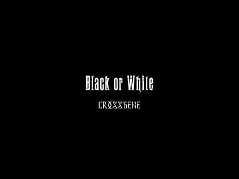 CROSS GENE - Black or White (Romanian Sub)