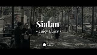 Juicy Luicy - Sialan (Lyrics Video)