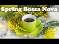 April Bossa Nova and Jazz - Spring Morning Coffee Jazz Music to Relax