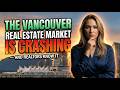 The Vancouver Real Estate Market Is Crashing — And Realtors Know It