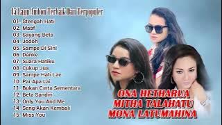 Full Album Mona Latumahina, Mitha Talahatu, Ona Hetharua ll 15 Lagu Ambon Terbaik 2023