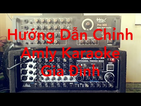 Dàn Karaoke Hanco Giá Bao Nhiêu - Hướng dẫn chỉnh amly karaoke gia đình hay nhất