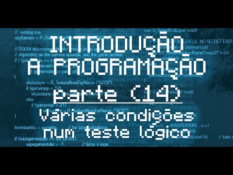 🇧🇷 Introdução a Programação - 14 - Várias condições lógicas no mesmo teste