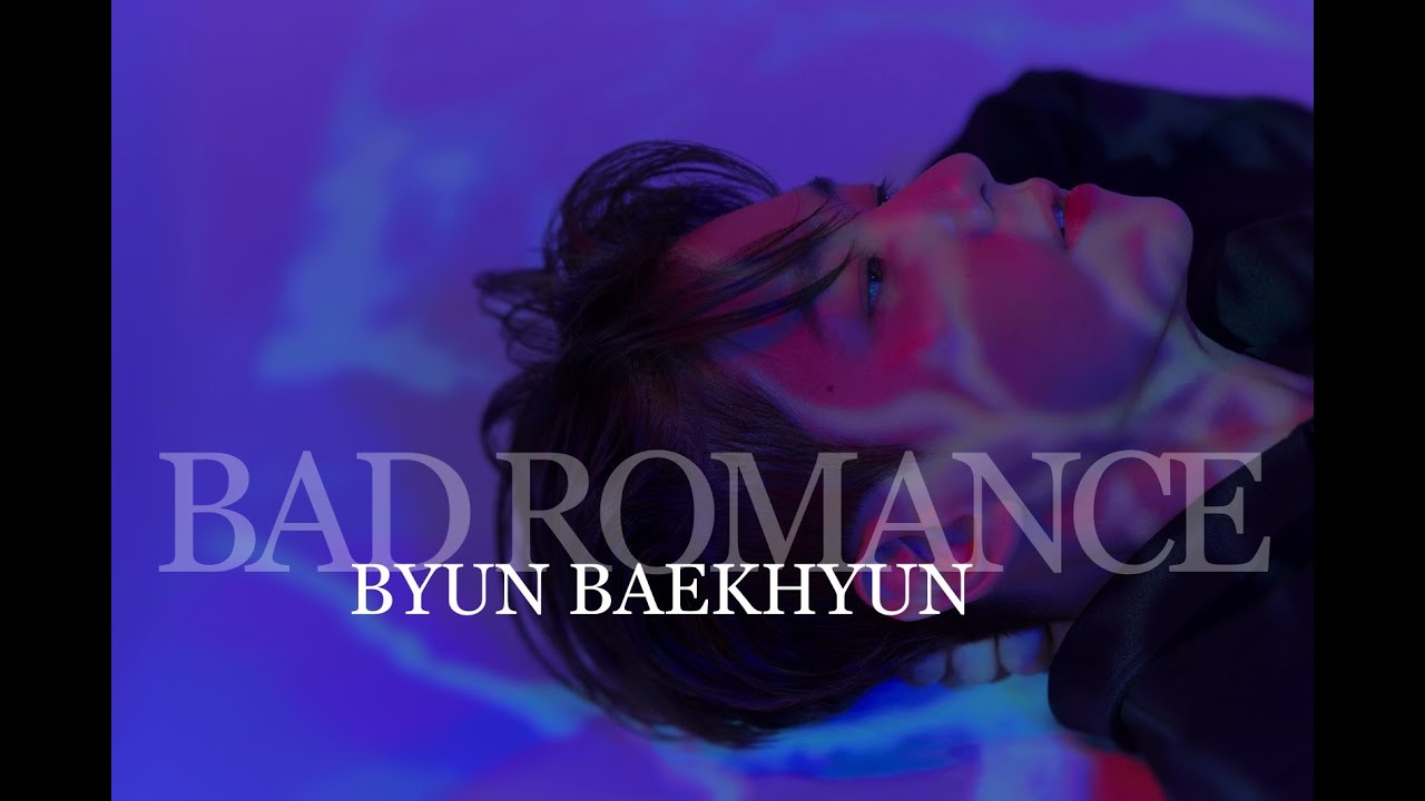 Byun Baekhyun   Bad Romance FMV