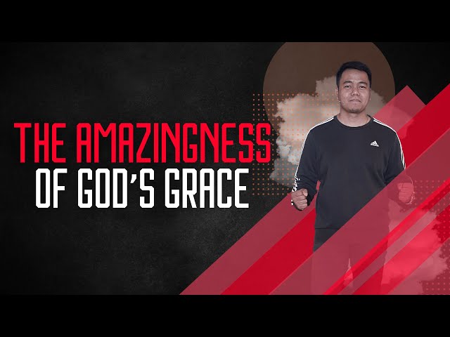 The Amazingness Of God's Grace | Stephen Prado class=