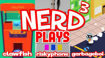 Nerd³ Plays... Three Free Games - Claw Risky Garbage