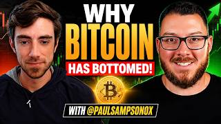 LIVE: WHY BITCOIN HAS BOTTOMED! WITH @PAULSAMPSON0X
