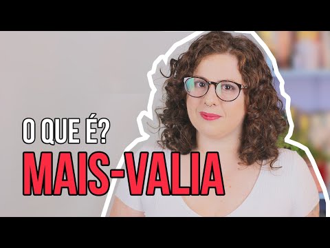 Vídeo: Mais-valia: O Que é