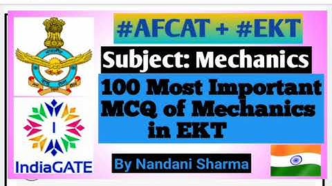 #AFCAT & # EKT || #Mechanics || 100 Most Important MCQ of Mechanics for  #EKT Exam