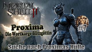 Mortal Shell 2 Lets Play Part 7  Proximas Shell