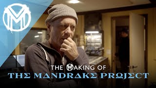 The Making Of The Mandrake Project