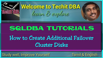 PART 29 HOW TO CREATE ADDITIONAL FAILOVER CLUSTER DISKS(TAMIL) | TechIT DBA