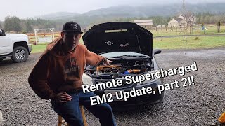 Remote Supercharged EM2 Project (pt. 2)