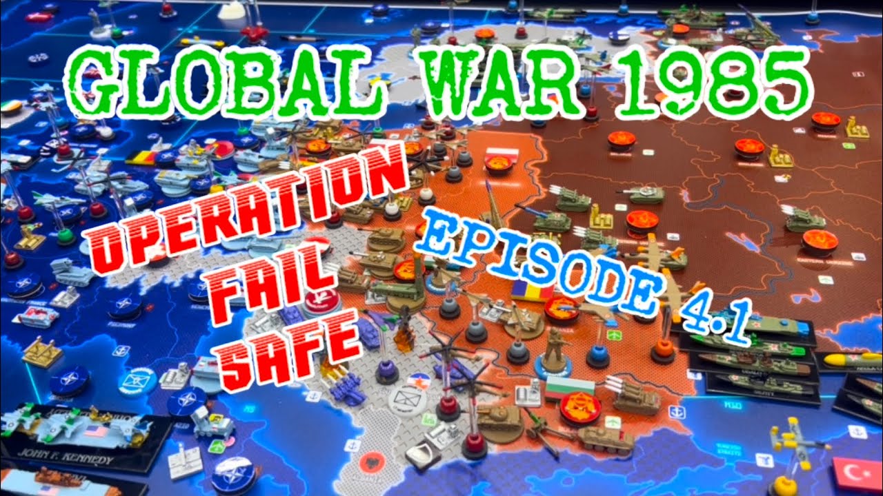 GLOBAL WAR 1985 “Operation Fail Safe” EPISODE 4.1 TB - YouTube