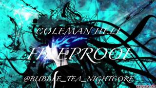 Fireproof by Coleman Hell - Nightcore - @bubble_tea_nightcore