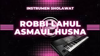 Robbi lahul asmaul husna / instrumen sholawat