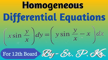 x sin (y/x) dy = [ y sin (y/x) -x] dx | Homogeneous Differential Equation |