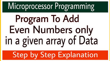 A Program To Add Even Numbers only in a given Array using 8085 Microprocessor