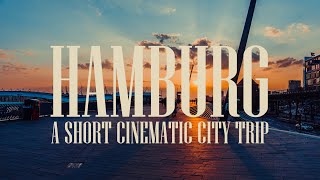 Hamburg - A short cinematic city trip