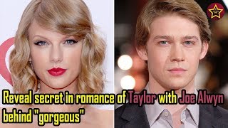 Reveal the secret in romance of TAYLOR SWIFT with JOE ALWYN behind new song "gorgeous"