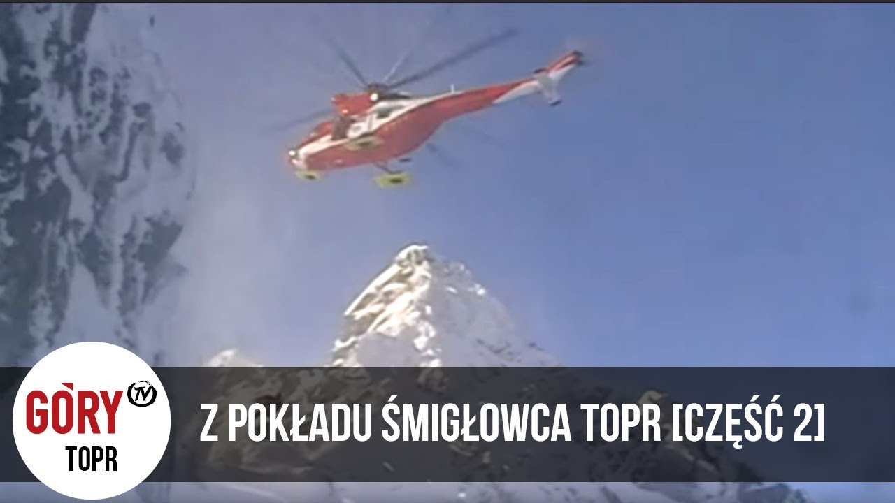 Z pokładu śmigłowca TOPR [CZĘŚĆ 2]