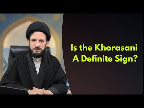 آیا خراسانی نشانه قطعی است 6 ماه پایانی 07 سید عبدالله الموساوی 