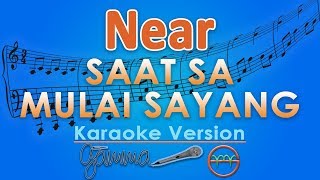 Near - Saat Sa Mulai Sayang ft. Dian Sorowea (Karaoke) | GMusic