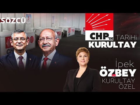 CHP Kurultayı Özel - Kemal Kılıçdaroğlu, Özgür Özel - CHP Genel Başkanı Kim Olacak?