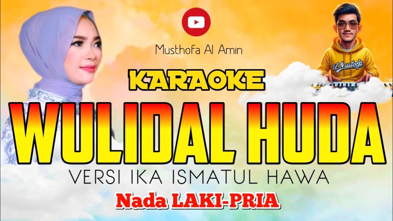 KARAOKE WULIDAL HUDA NADA LAKI-LAKI VERSI IKA ISMATUL HAWA