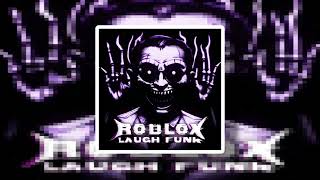Roblox Laugh Funk Super Slowed