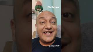 Old Monk | #shorts | Vinay Sharma