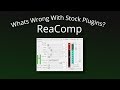 What's Wrong With Stock Plugins? ReaComp