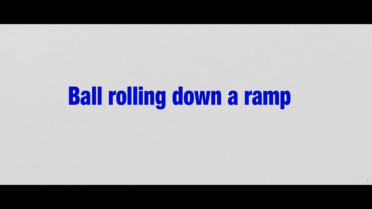 Ball Rolling Down A Ramp YouTube