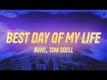 BUNT. - Best Day of My Life (Lyrics) ft. Tom Odell