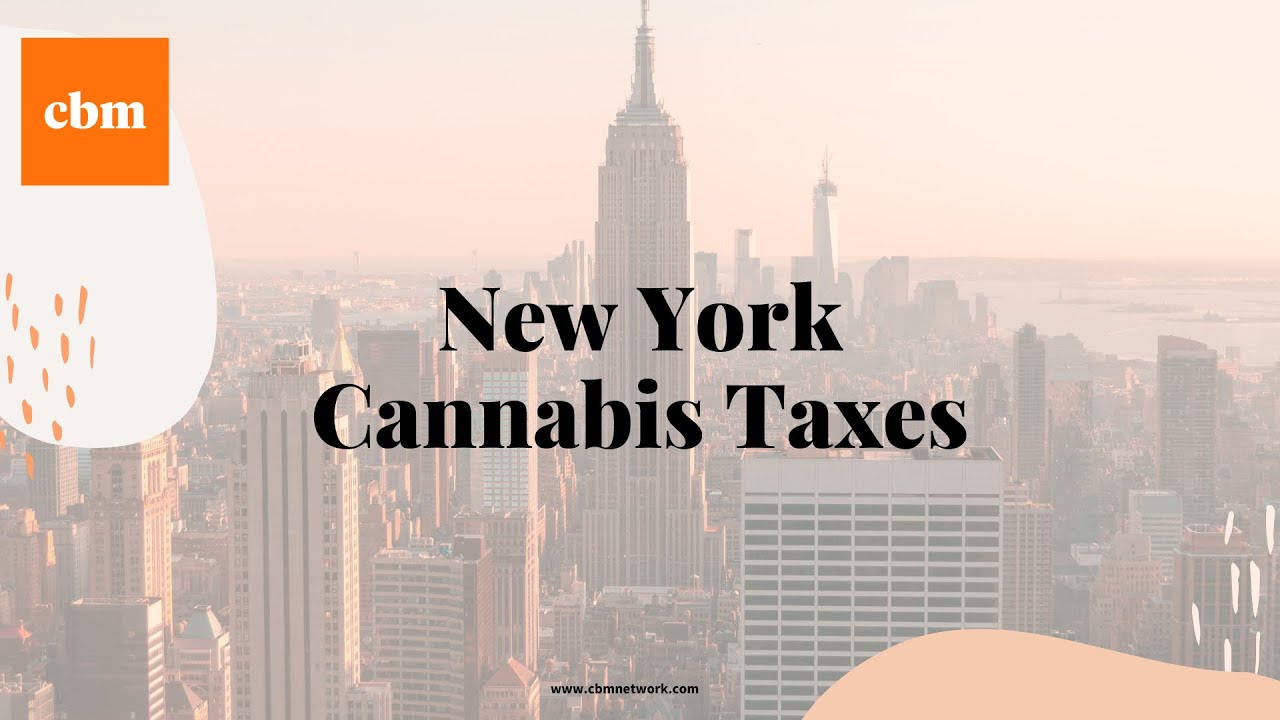 Understanding New York Cannabis Taxes: A Guide for Business Owners