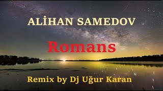 Romans (Remix) Alihan Samedov Resimi