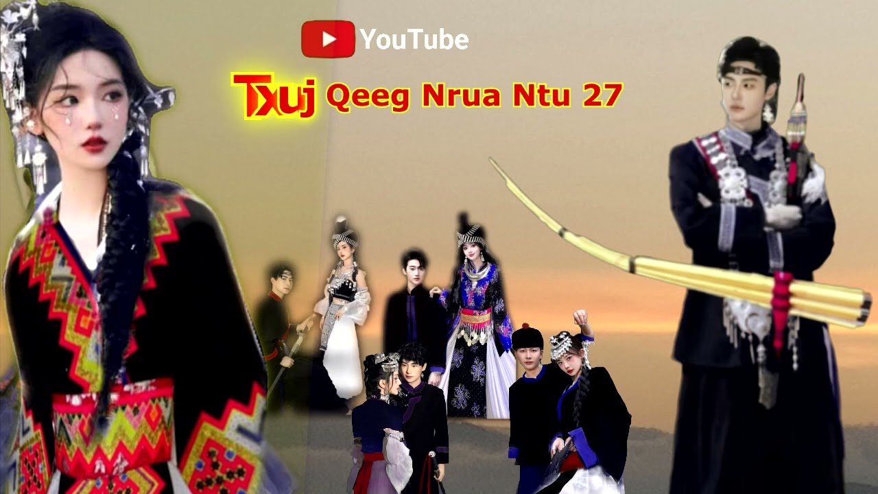 Ntaj Toog Thiab Nkauj Ntsum Txuj Qeeg Nrua Tiam 2 ( Ntu 27 ) 17/12/2024